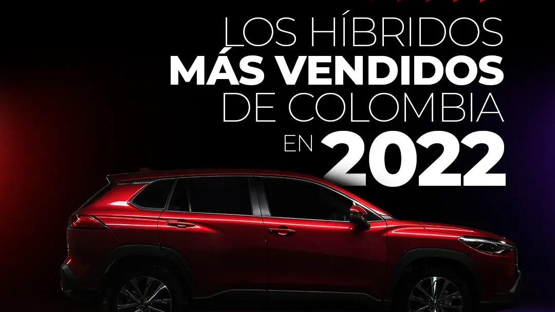 Los híbridos más vendidos en Colombia en el 2022.