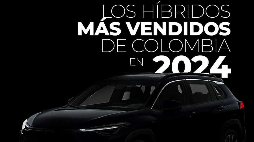 Los vehiculos hibridos mas vendidos en Colombia durante el 2024