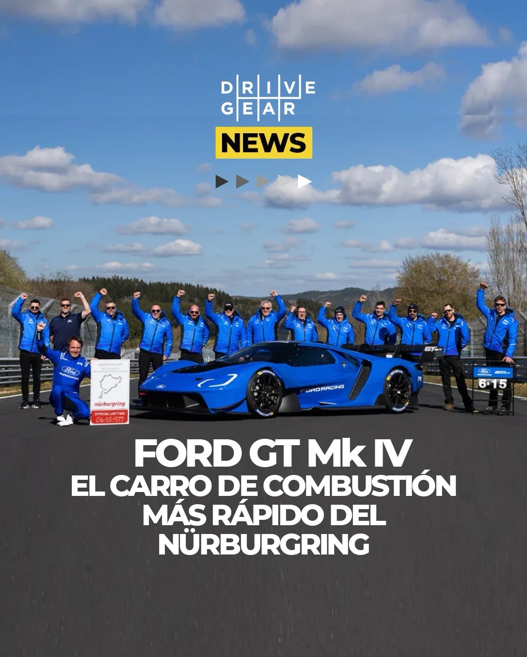 Ford GT Mk IV, el carro a combustión más rápido del Nurburgring